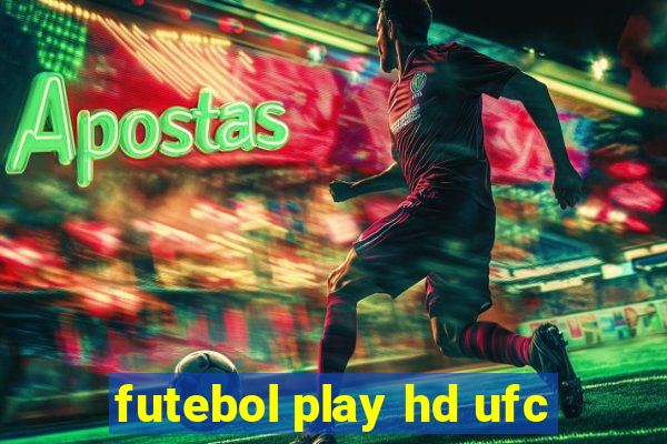 futebol play hd ufc